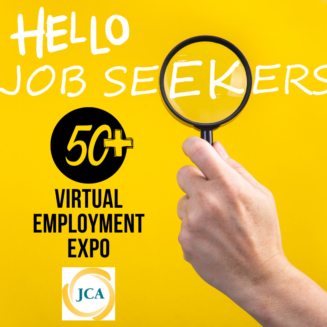 Bright yellow backgroud with a hand holding a magnifying glass and the words "Hello Job Seekers," 50+ Virtual Employment Expo. JCA logo included.
